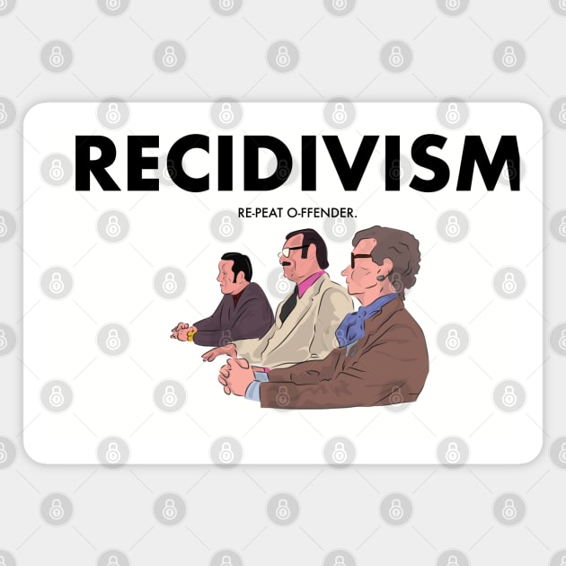 Recidivism. (Raising Arizona) Magnet by Kinowheel